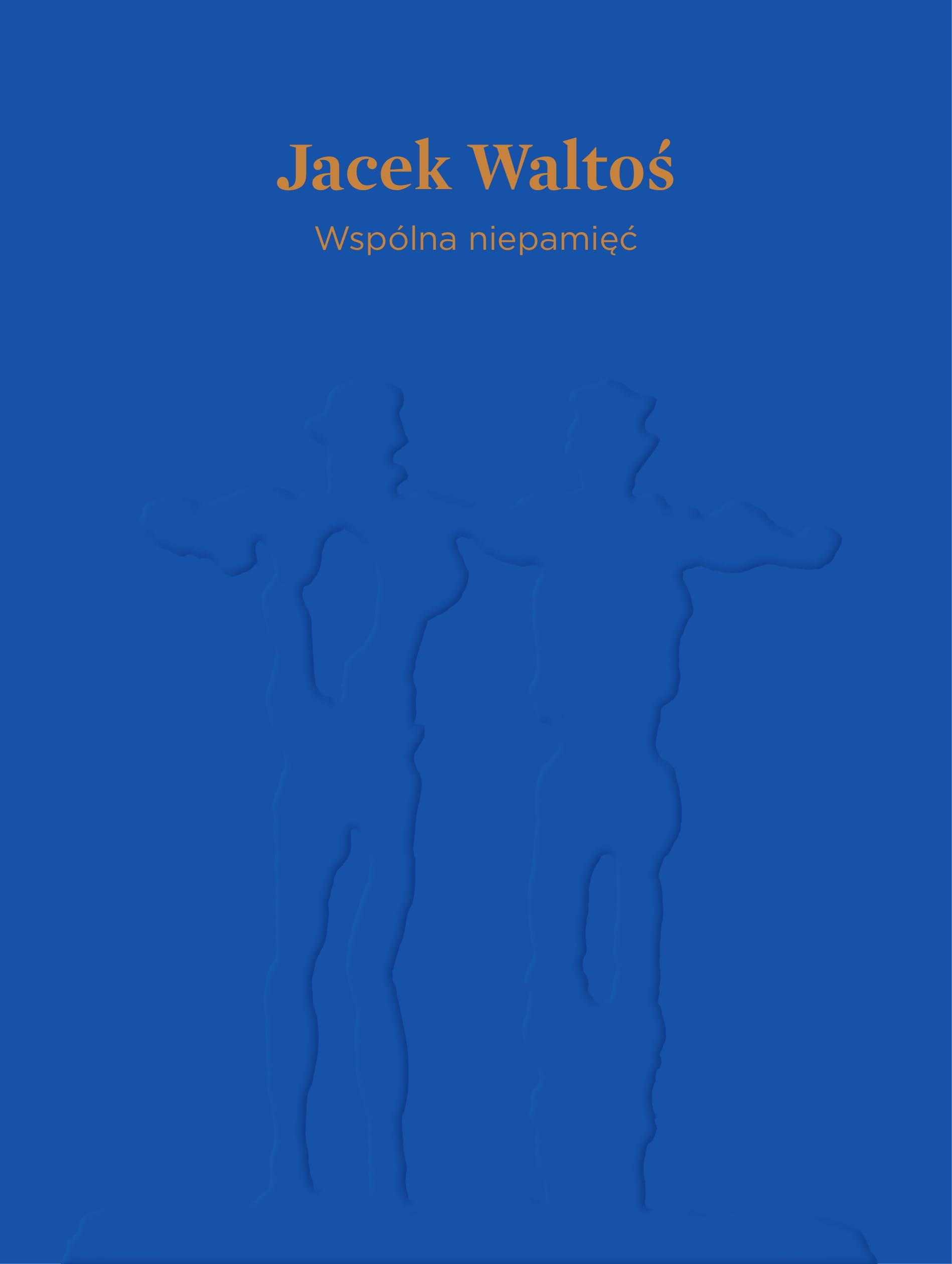 Jacek Waltoś – Wspólna niepamięć